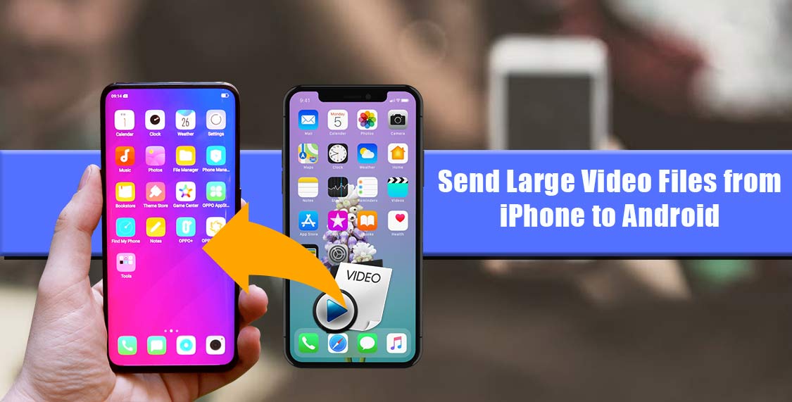 Send Large Video Files from iphone to android