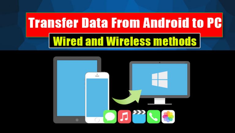 How to Transfer Videos From Android to PC Using Wired and Wireless