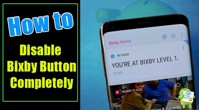 Disable Bixby Completely in 3 Easy Steps [Solved]