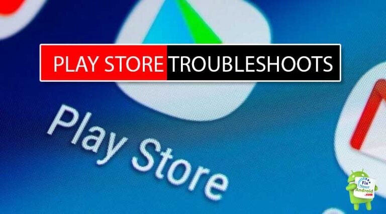 PLAY-STORE-TROUBLESHOOTS