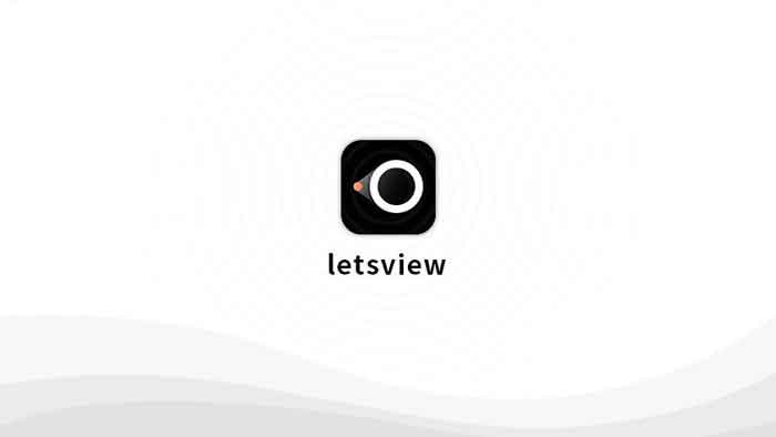 android Screen Mirroring Apps-LetsView
