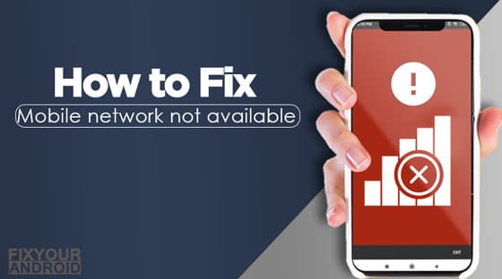 Fixing Mobile network not Available Error on Android