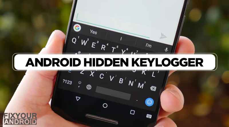 Hidden Keylogger android