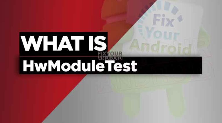 what-is-HwModuleTest-android