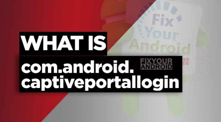 what is com.android.captiveportallogin