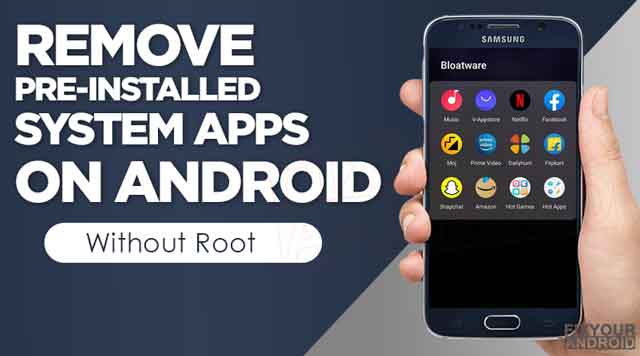 How To Uninstall System Apps On Android