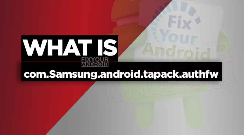 com.Samsung.android.tapack.authfw