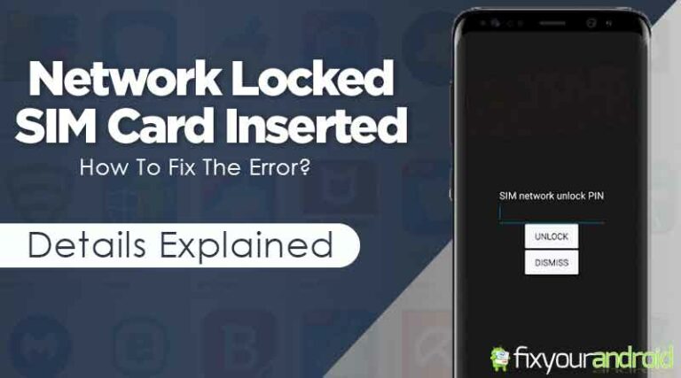 Network Locked SIM Card Inserted, How to Unlock It?