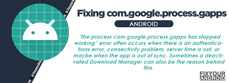 How To Fix com.google.process.gapps Has Stopped Error