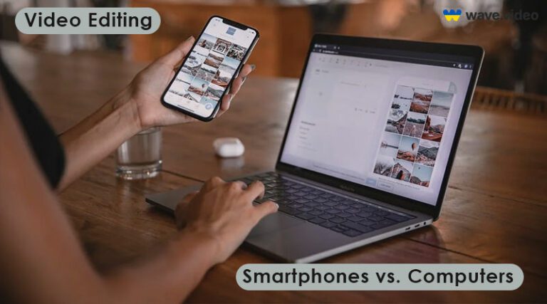 Video Editing on Smartphones vs. Computers
