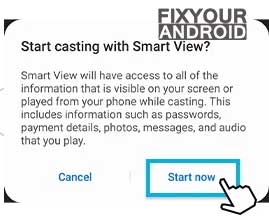 use Samsung smart view Tap on Start Now