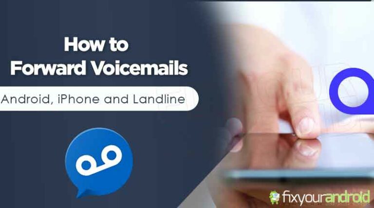 How to forward voicemail android, iPhone and Landline