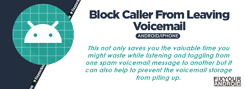 Methods to Block Caller From Leaving Voicemail
