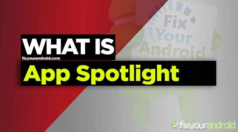what is App Spotlight how to use