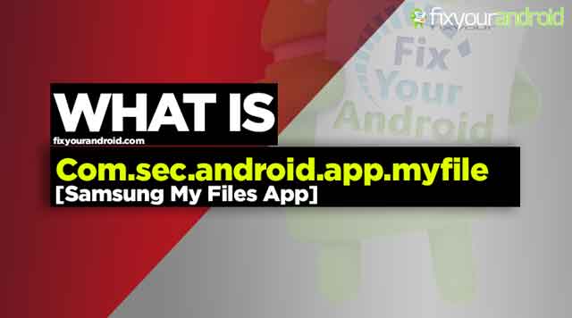 Com.sec.android.app.myfile on Samsung
