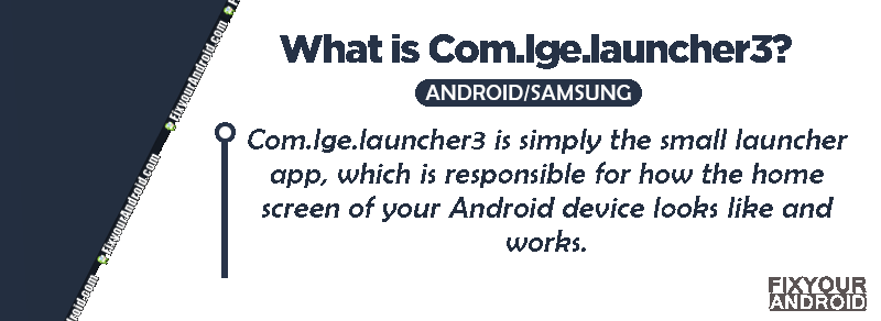 What is Com.lge.launcher3