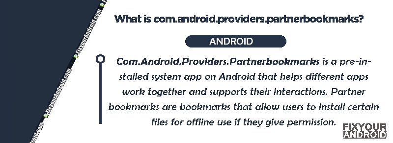 What is com.android.providers.partnerbookmarks?