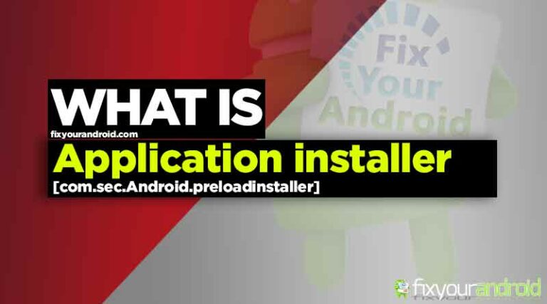 What is com.sec.Android.preloadinstaller