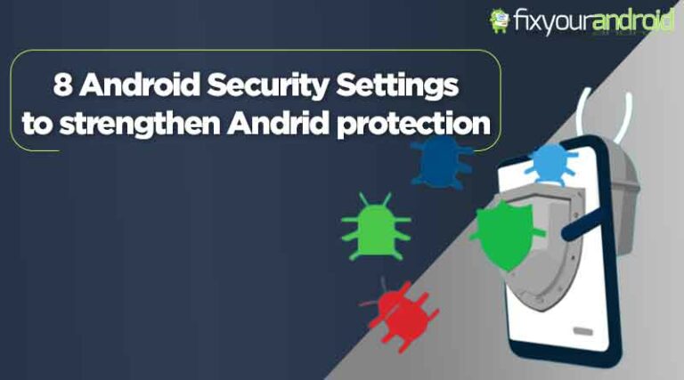 8 Android Security Settings to Keep Your Device Protected