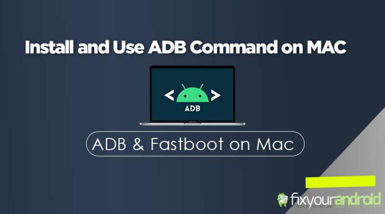 How To Install and Use ADB and Fastboot on Mac- Explained