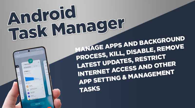 How to Access Task Manager on Android?