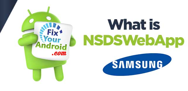 what is NSDSWebApp on Samsung