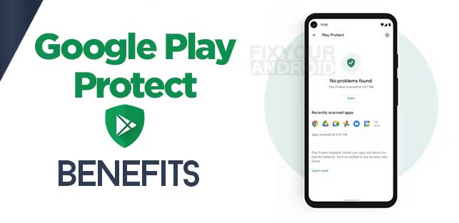 Benefits of Google Play Protect