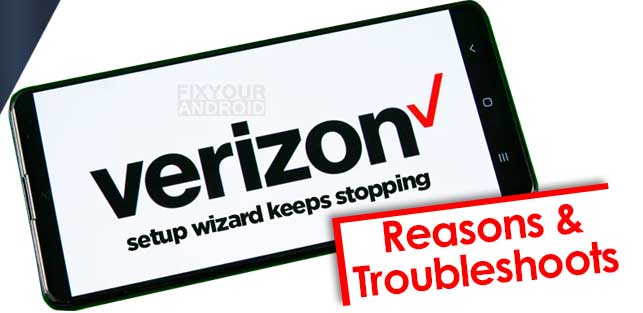 Verizon setup wizard keeps stopping