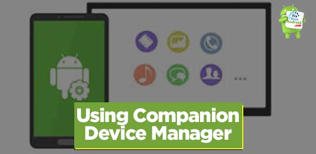 How to use Companion Device Manager