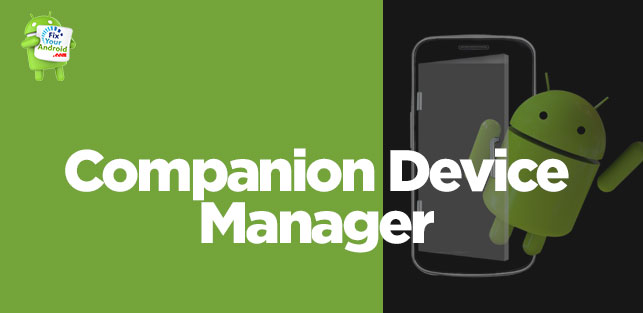 What is companiondevicemanager