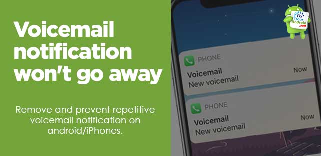 What Causes Voicemail Notifications to Keep Appearing Again?