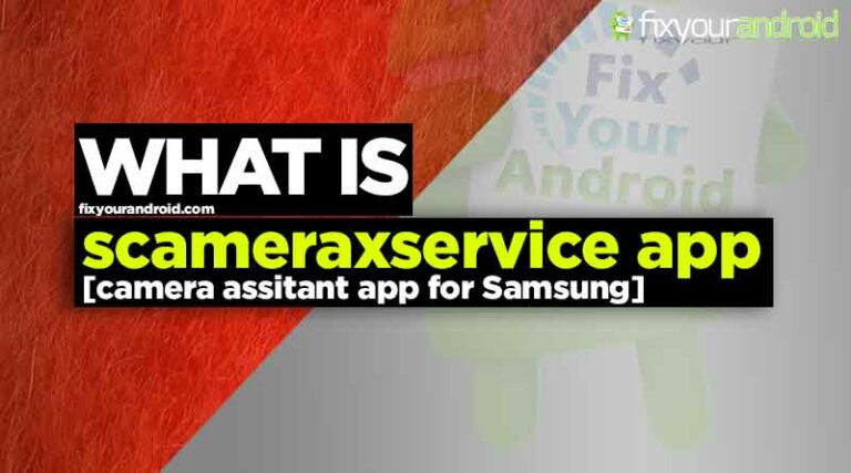 what is scameraxservice app on Samsung phones