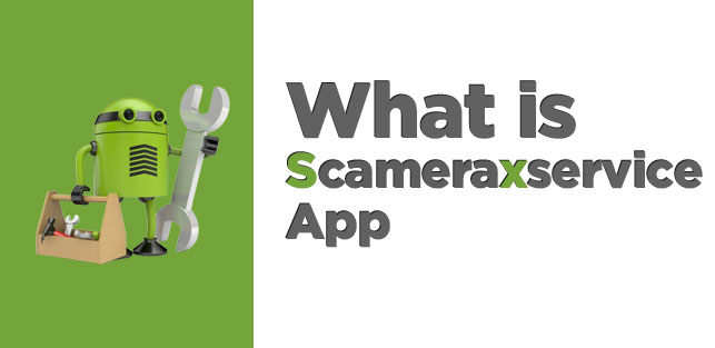 what is Scameraxservice app samsung